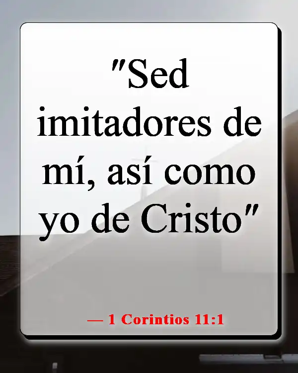 Versículos bíblicos sobre ser más como Jesús (1 Corintios 11:1)