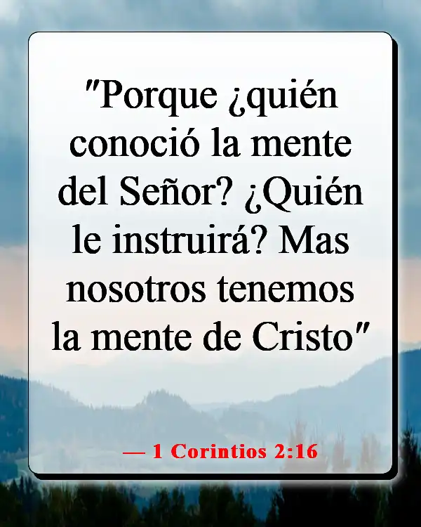 Versículo de la Biblia sobre llenar tu mente con cosas buenas (1 Corintios 2:16)