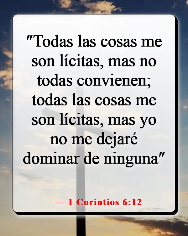 Versículos de la Biblia sobre los deseos mundanos (1 Corintios 6:12)
