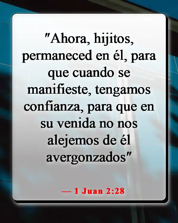 Versículos bíblicos sobre ser más como Jesús (1 Juan 2:28)