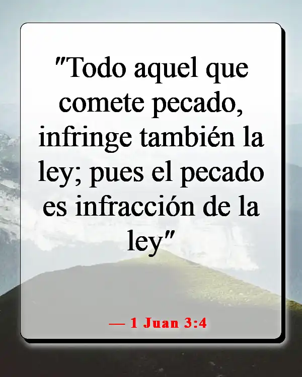 Versículos de la Biblia sobre hacer el mal cuando sabes lo que es correcto (1 Juan 3:4)