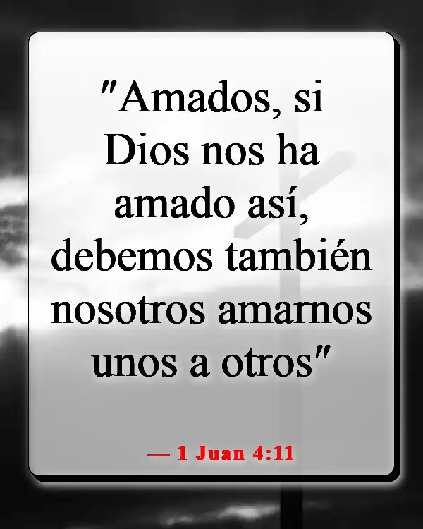 Versículos de la Biblia sobre pasar tiempo con amigos (1 Juan 4:11)