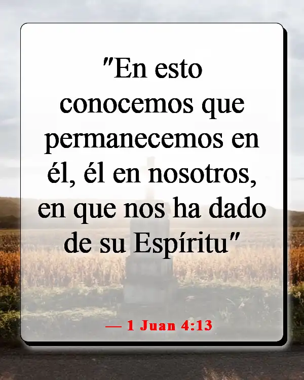 Versículos de la Biblia sobre sentir la presencia de Dios (1 Juan 4:13)