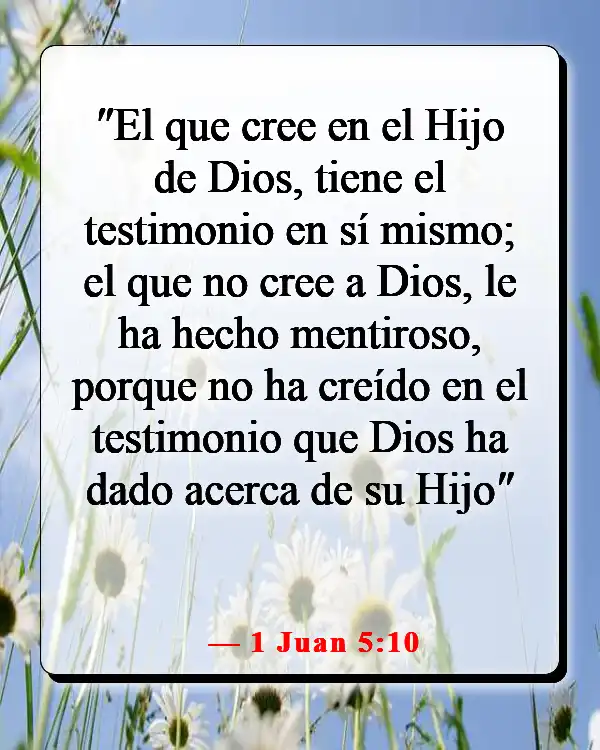 Versículos de la Biblia sobre creer sin ver (1 Juan 5:10)