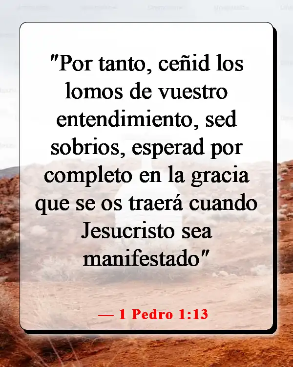 Versículos de la Biblia sobre cambiar tu mentalidad (1 Pedro 1:13)