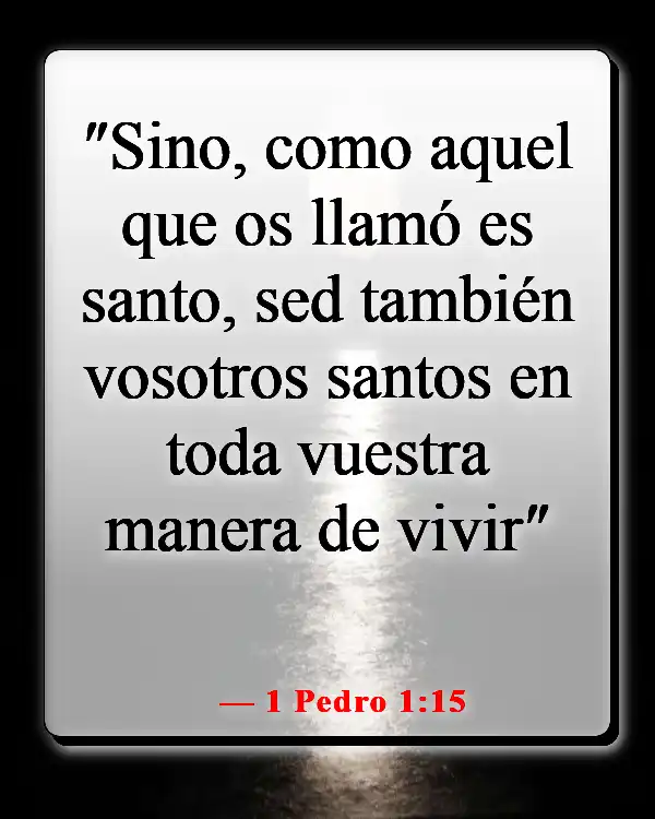 Versículos de la Biblia sobre la virtud (1 Pedro 1:15)