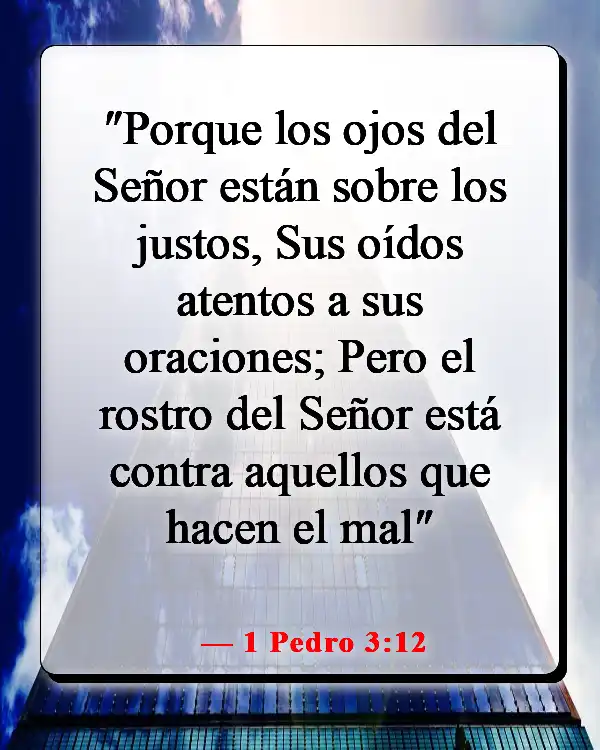 Versículos de la Biblia sobre cómo la oración cambia las cosas (1 Pedro 3:12)