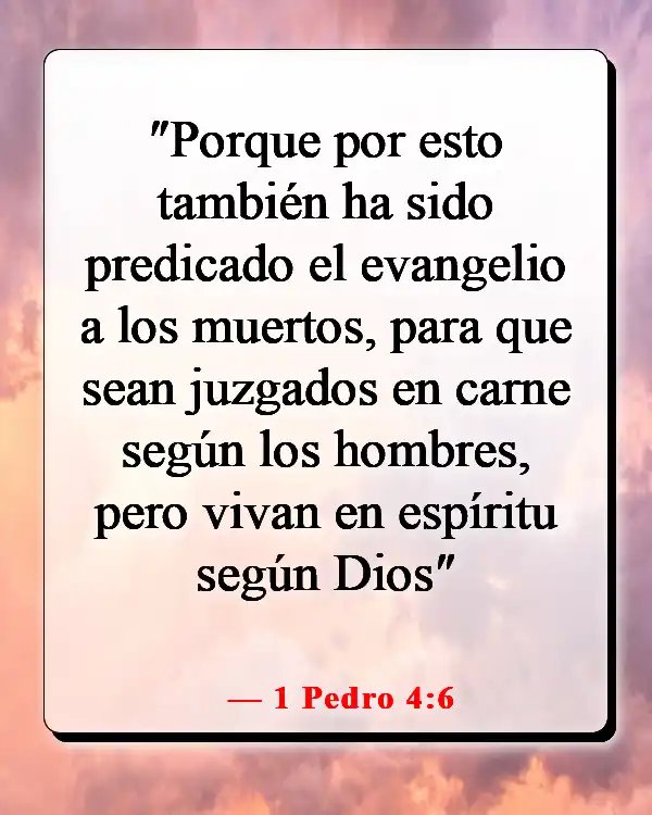 Versículos de la Biblia sobre celebrar la vida después de la muerte (1 Pedro 4:6)