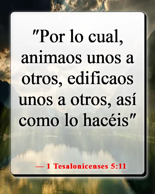 Versículos de la Biblia sobre cómo Dios te envía a la persona correcta (1 Tesalonicenses 5:11)