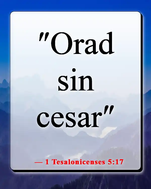 Versículos de la Biblia sobre tomar decisiones difíciles (1 Tesalonicenses 5:17)