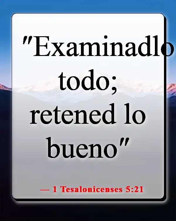 Versículos de la Biblia sobre juzgar a otros con justicia (1 Tesalonicenses 5:21)