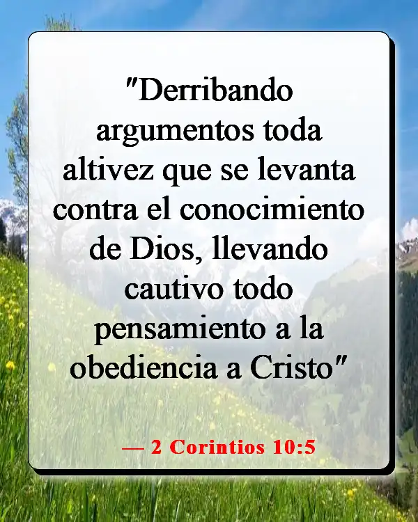 Versículos de la Biblia sobre cambiar tu mentalidad (2 Corintios 10:5)