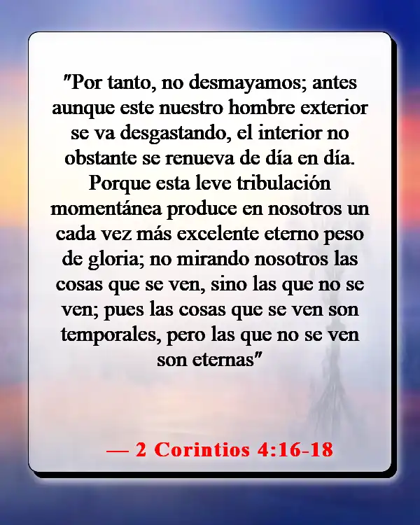 Versículos de la Biblia sobre la esperanza en tiempos difíciles (2 Corintios 4:16-18)