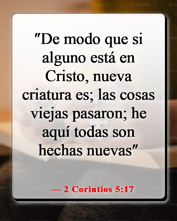 Versículos de la Biblia sobre cambiar tu mentalidad (2 Corintios 5:17)