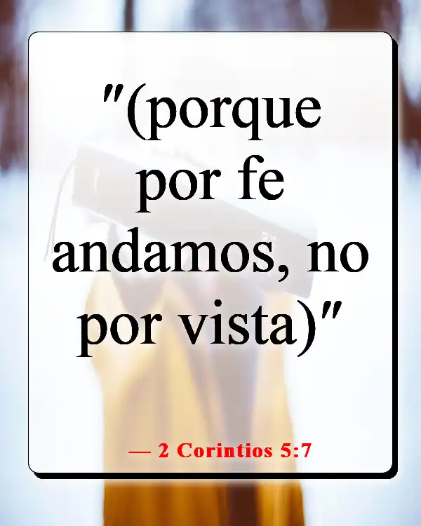 Versículos de la Biblia sobre creer sin ver (2 Corintios 5:7)