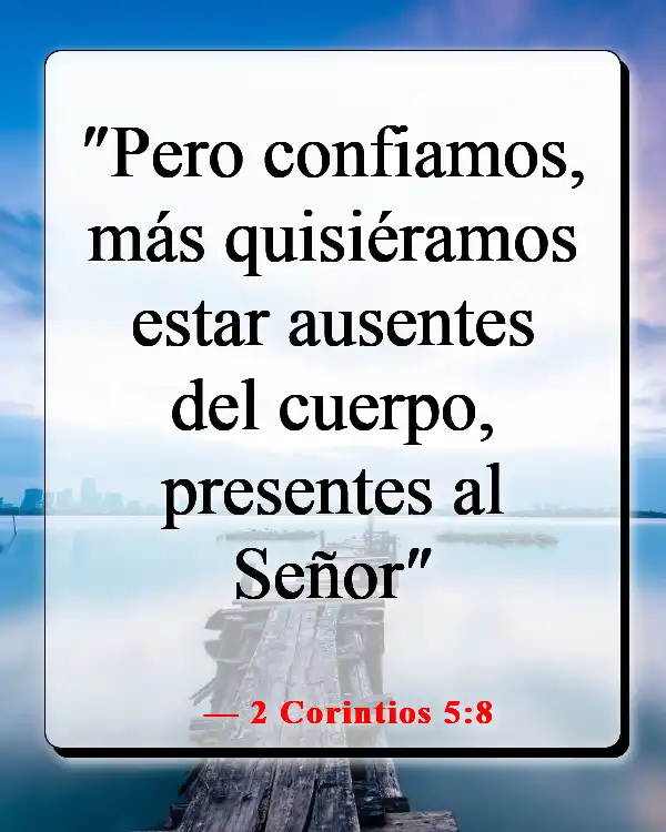 Versículos de la Biblia sobre reunirse con los seres queridos en el cielo (2 Corintios 5:8)