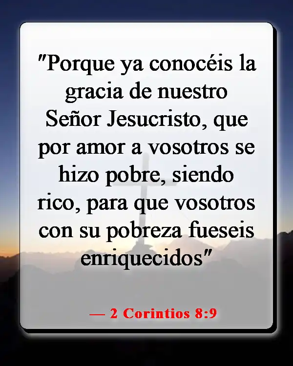 Versículos de la Biblia sobre las posesiones mundanas (2 Corintios 8:9)