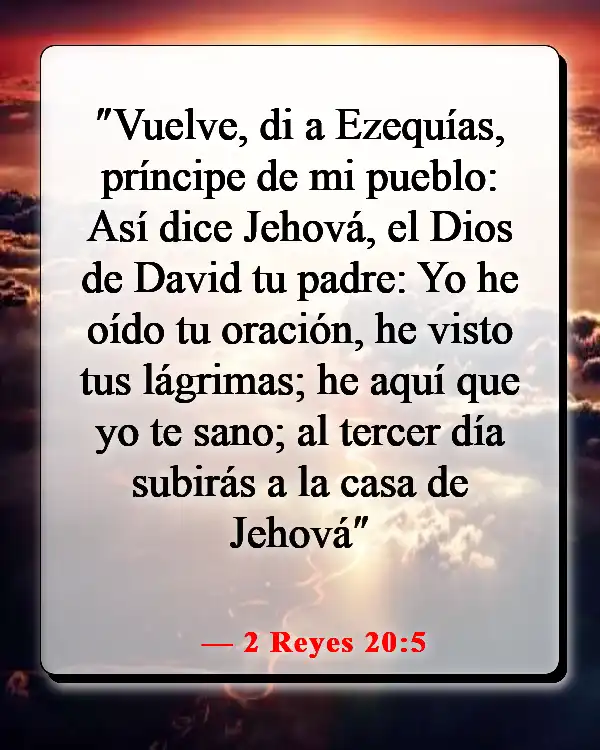 Versículos de la Biblia sobre cómo la oración cambia las cosas (2 Reyes 20:5)