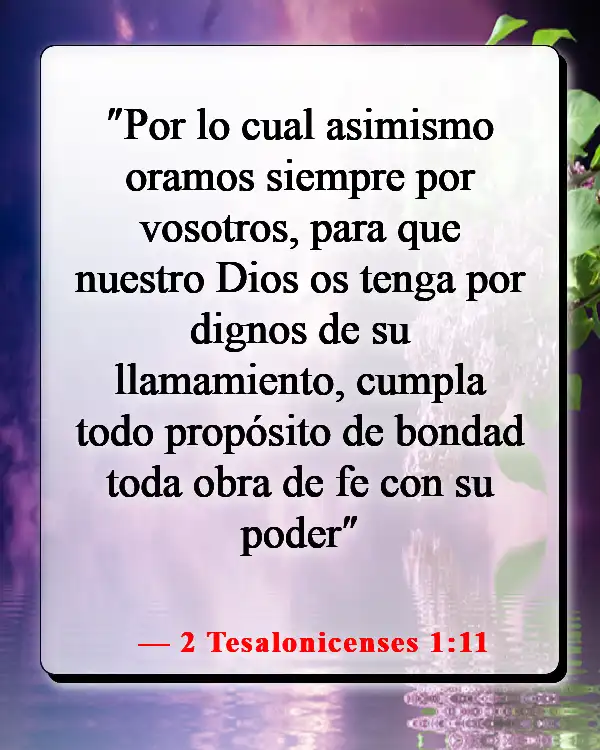 Versículos de la Biblia sobre cómo la oración cambia las cosas (2 Tesalonicenses 1:11)