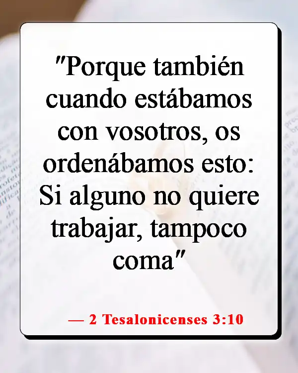 Versículos de la Biblia sobre asumir la responsabilidad de tus propias acciones (2 Tesalonicenses 3:10)