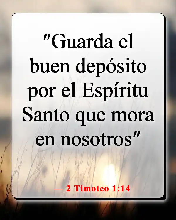 Versículos de la Biblia sobre sentir la presencia de Dios (2 Timoteo 1:14)