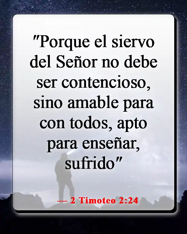 Versículos de la Biblia sobre luchar por lo que es correcto (2 Timoteo 2:24)