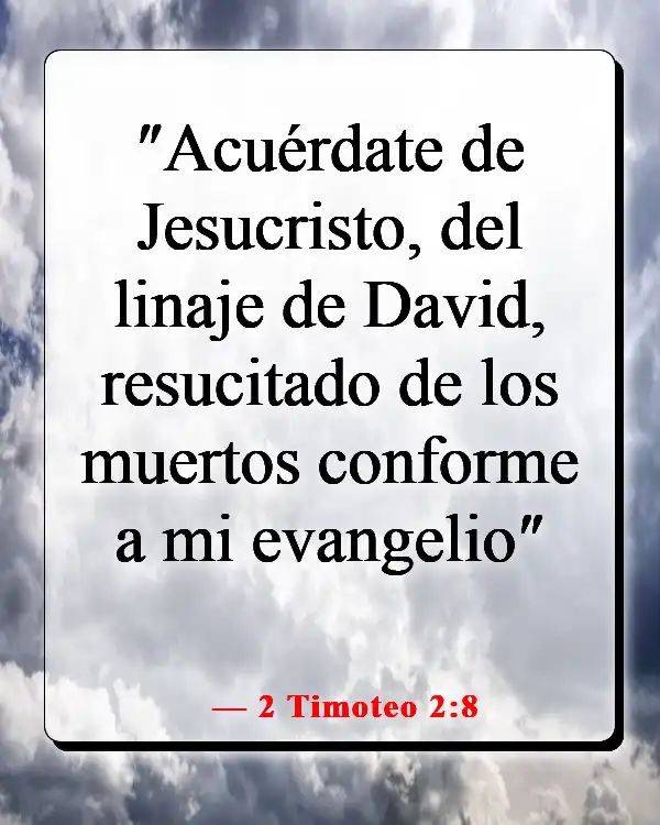 Versículos de la Biblia sobre celebrar la vida después de la muerte (2 Timoteo 2:8)