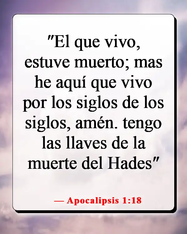 Versículos de la Biblia sobre celebrar la vida después de la muerte (Apocalipsis 1:18)