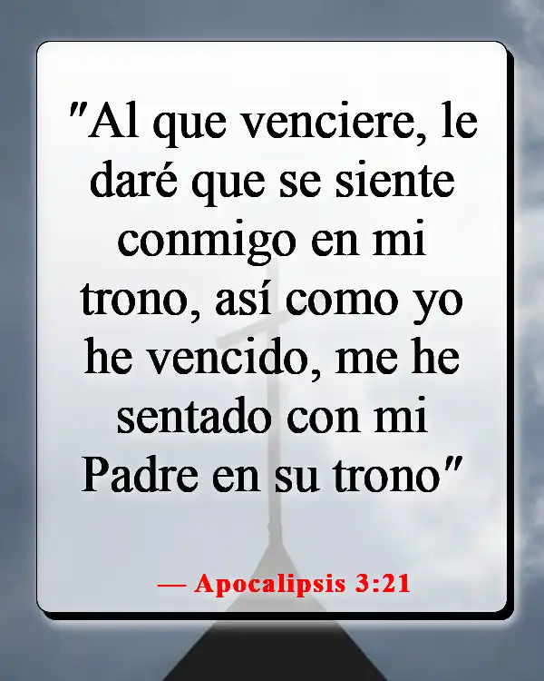 Versículos de la Biblia sobre luchar por lo que es correcto (Apocalipsis 3:21)