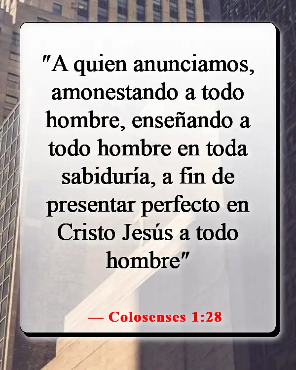 Versículos de la Biblia sobre no ser perfecto (Colosenses 1:28)