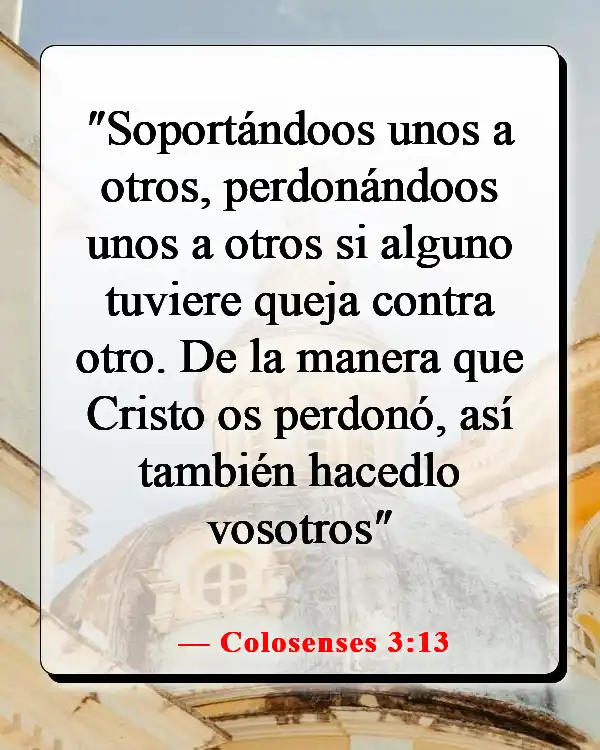 Versículos de la Biblia sobre pasar tiempo con amigos (Colosenses 3:13)