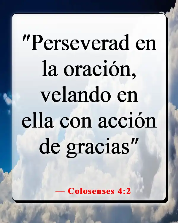 Versículos de la Biblia sobre la transformación de tu mente (Colosenses 4:2)