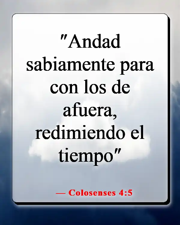Versículos de la Biblia sobre las estaciones de la vida (Colosenses 4:5)