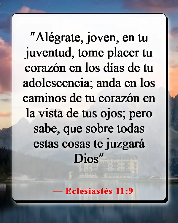 Versículos de la Biblia sobre la libertad de elección (Eclesiastés 11:9)