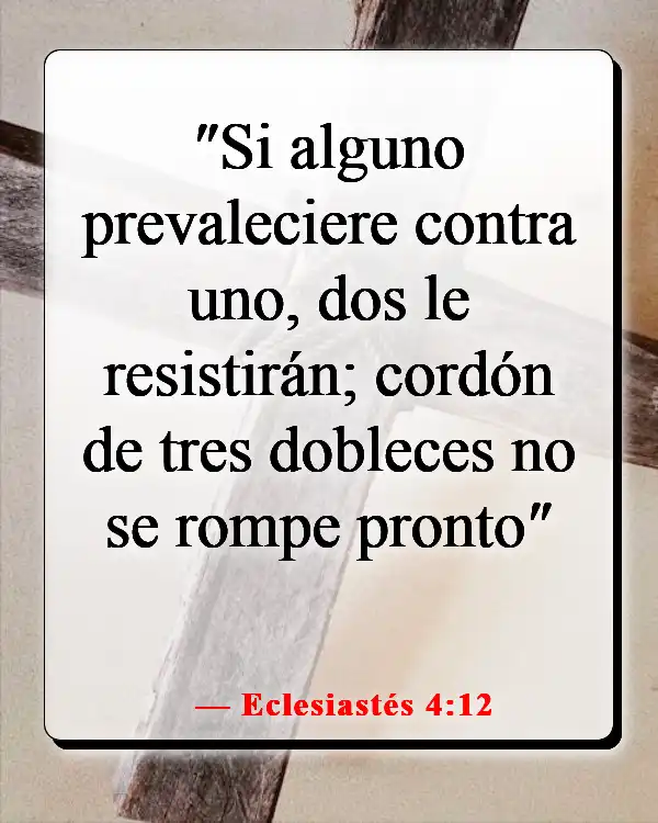 Versículos de la Biblia sobre pasar tiempo con amigos (Eclesiastés 4:12)