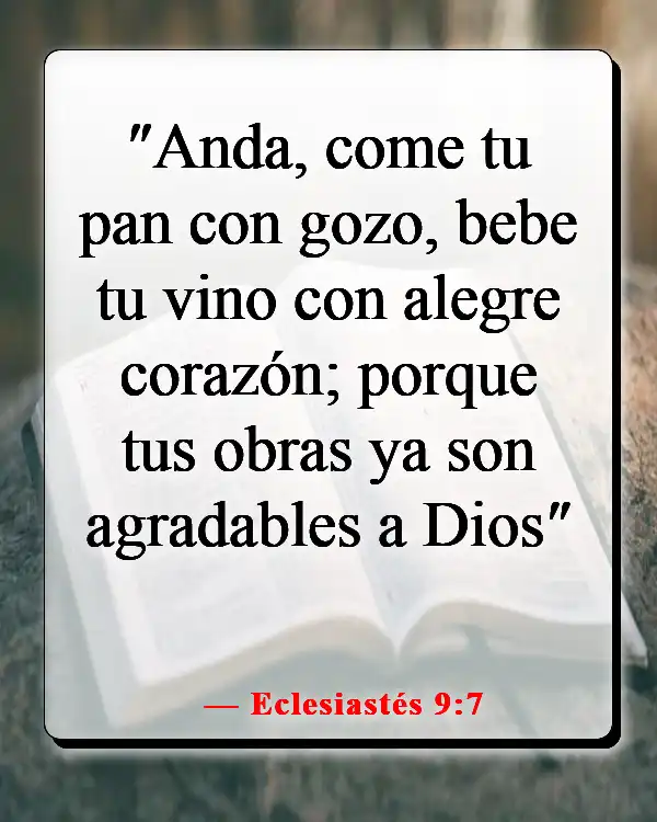 Versículos de la Biblia sobre la comida y la comunión (Eclesiastés 9:7)