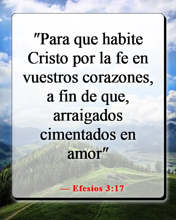 Versículos de la Biblia sobre sentir la presencia de Dios (Efesios 3:17)