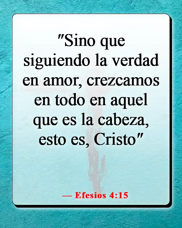 Versículos de la Biblia sobre cómo Dios te envía a la persona correcta (Efesios 4:15)