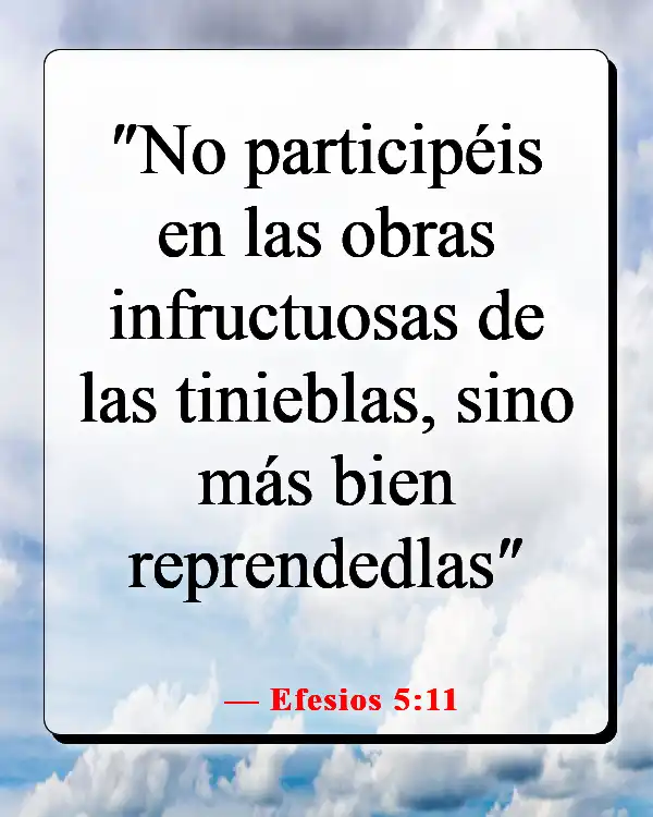 Versículos de la Biblia sobre luchar por lo que es correcto (Efesios 5:11)