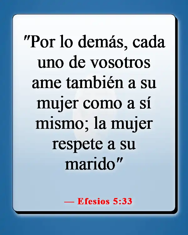 Versículos de la Biblia sobre cómo Dios te envía a la persona correcta (Efesios 5:33)