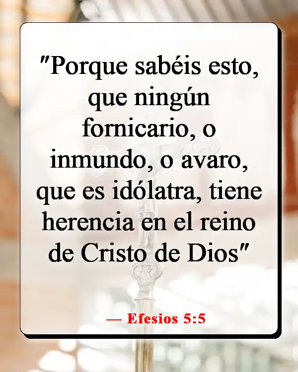Versículos de la Biblia sobre los deseos mundanos (Efesios 5:5)