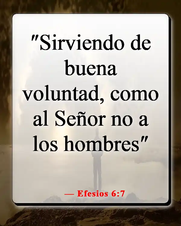 Versículos de la Biblia sobre el compromiso de servir a Dios (Efesios 6:7)