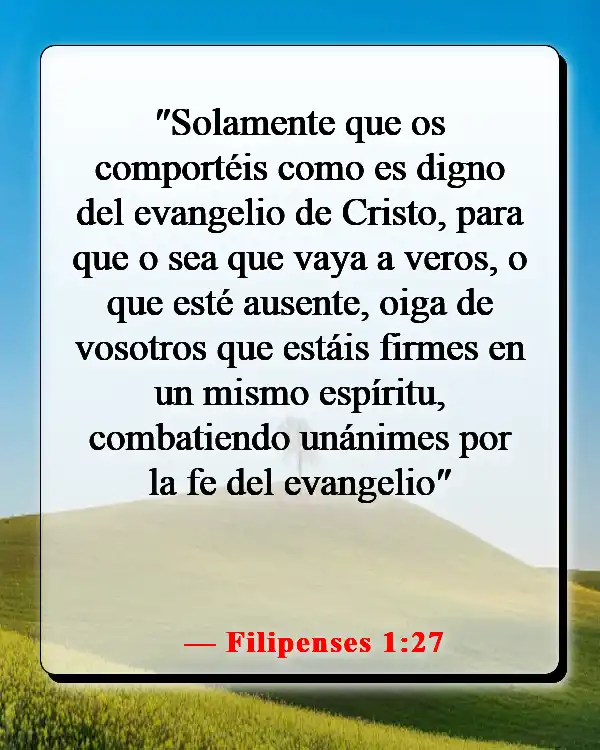 Versículos de la Biblia sobre luchar por lo que es correcto (Filipenses 1:27)