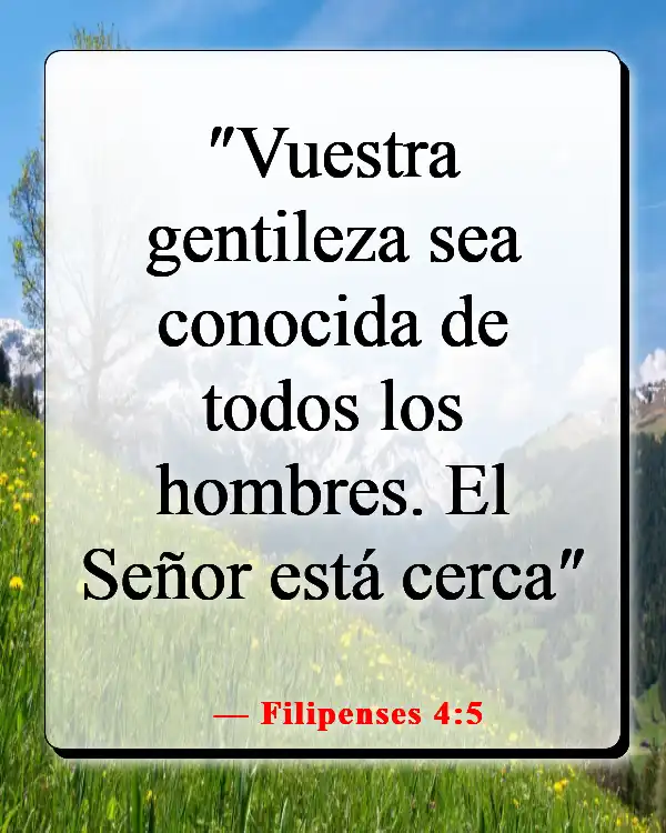 Versículos de la Biblia sobre sentir la presencia de Dios (Filipenses 4:5)