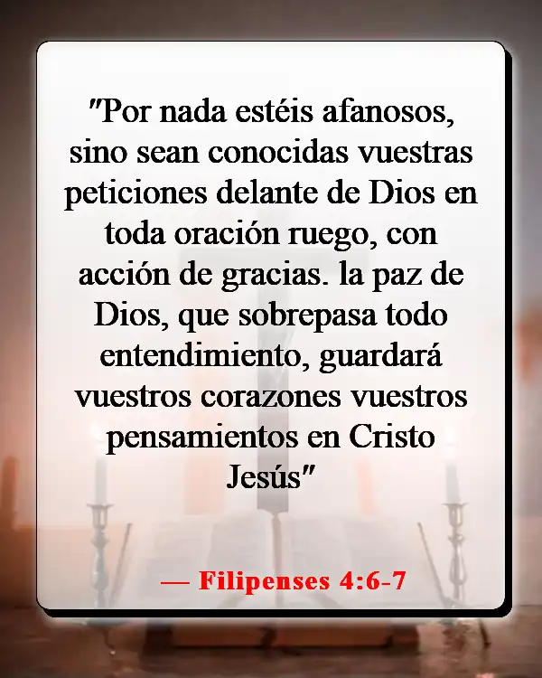 Versículos de la Biblia sobre luchar por lo que es correcto (Filipenses 4:6-7)