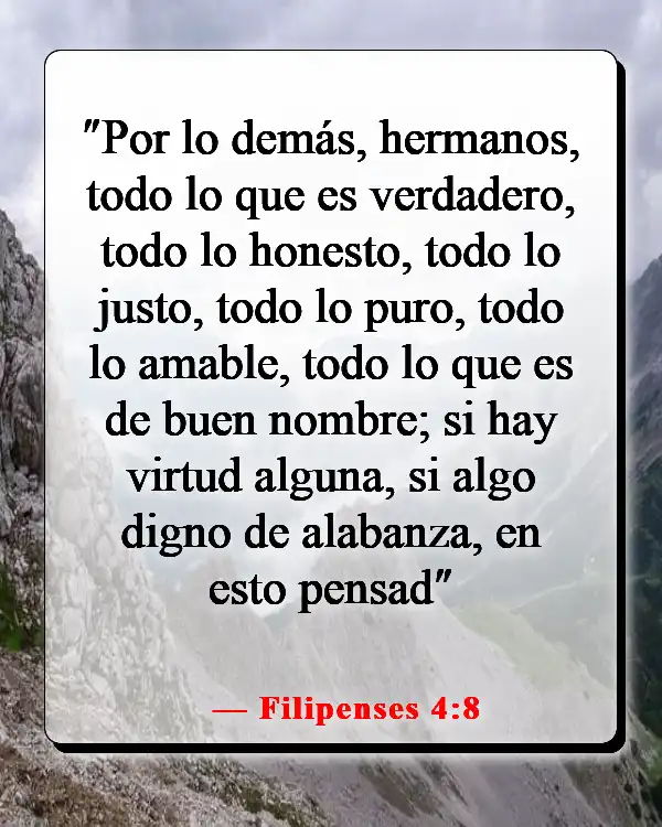 Versículo de la Biblia sobre llenar tu mente con cosas buenas (Filipenses 4:8)