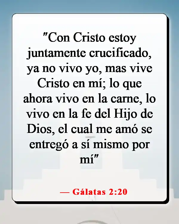 Versículos de la Biblia sobre estar bien con Dios (Gálatas 2:20)