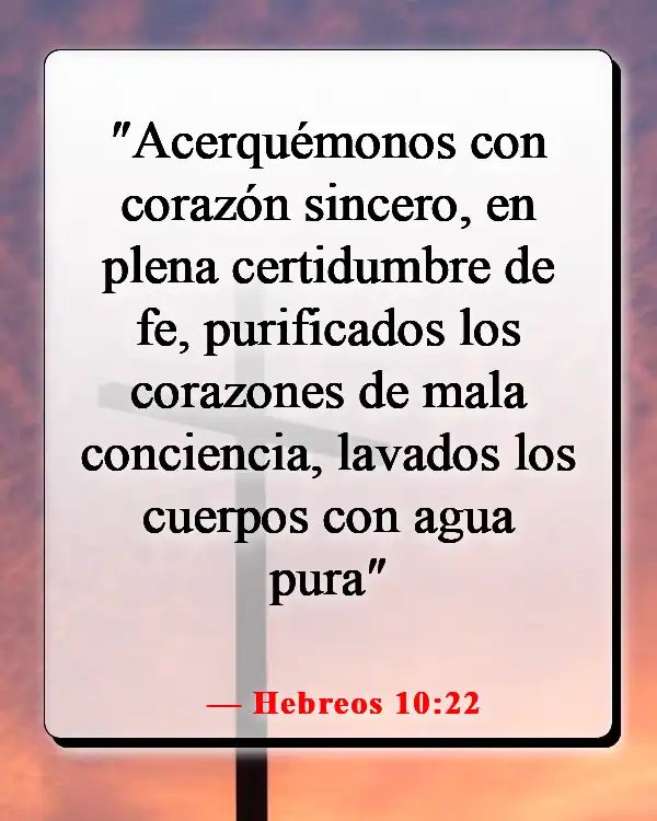 Versículos de la Biblia sobre estar bien con Dios (Hebreos 10:22)