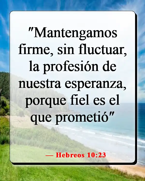 Versículos de la Biblia sobre cambiar tu mentalidad (Hebreos 10:23)