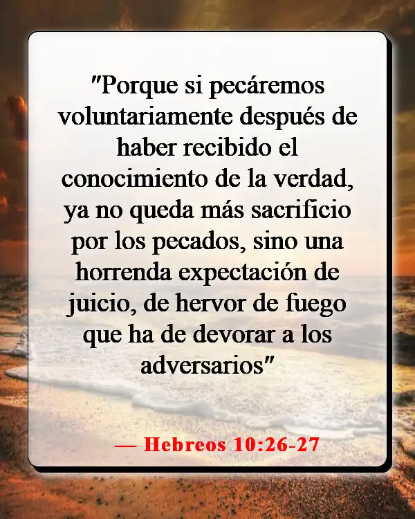 Versículos bíblicos sobre los obstáculos para el crecimiento espiritual (Hebreos 10:26-27)